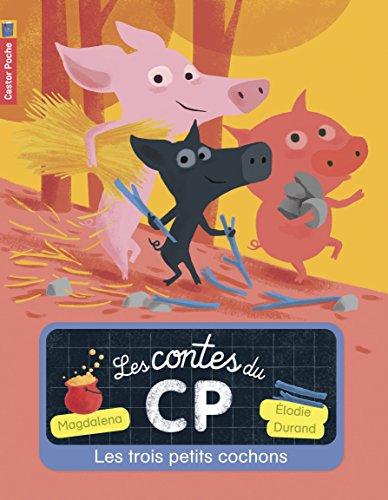 Les contes du CP. Vol. 2. Les trois petits cochons