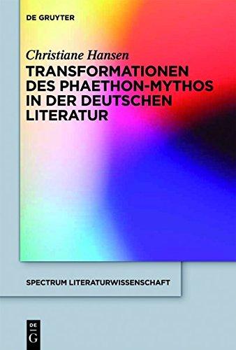 Transformationen des Phaethon-Mythos in der deutschen Literatur (spectrum Literaturwissenschaft / spectrum Literature, Band 29)