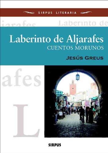 Laberinto de Aljarafes : cuentos morunos (Sirpus literaria, Band 8)