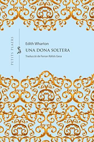 Una dona soltera (Petits Plaers, Band 33)