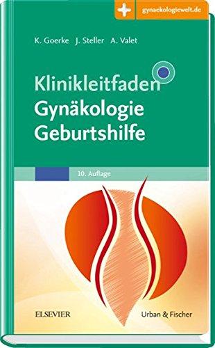 Klinikleitfaden Gynäkologie Geburtshilfe: Mit Zugang zur Medizinwelt