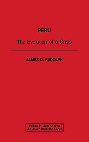 Peru: The Evolution of a Crisis (Politics in Latin America)