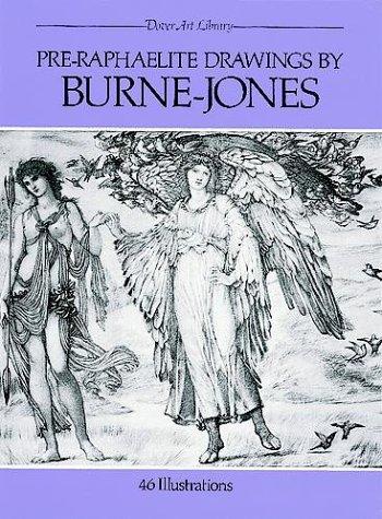 Pre-Raphaelite Drawings by Burne-Jones: 46 Illustrations (Dover Art Library)