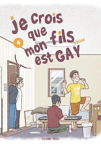 Je crois que mon fils est gay - Tome 4