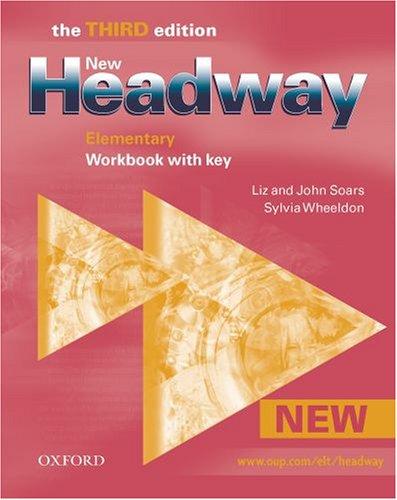 New Headway English Course. Elementary - Third Edition - Workbook with Key: Workbook with Key Elementary level