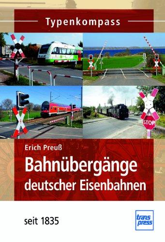 Bahnübergänge: deutscher Eisenbahnen seit 1835 (Typenkompass)