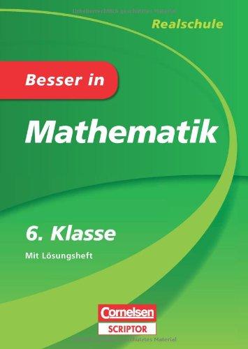 Besser in Mathematik - Realschule 6. Klasse - Cornelsen Scriptor