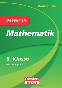 Besser in Mathematik - Realschule 6. Klasse - Cornelsen Scriptor