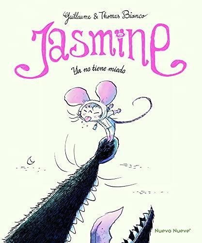 Jasmine -3: Ya no tiene miedo