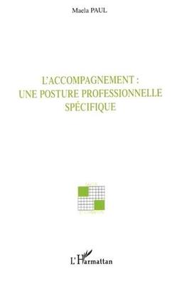 L'accompagnement : une posture professionnelle spécifique