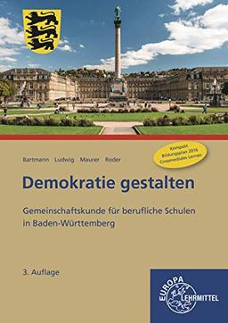 Demokratie gestalten - Baden-Württemberg: Gemeinschaftskunde für berufliche Schulen in Baden-Württemberg