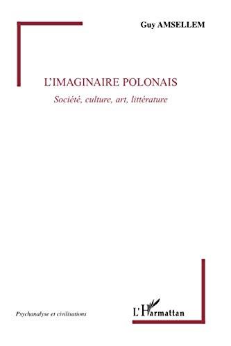 L'imaginaire polonais : société, culture, art, littérature