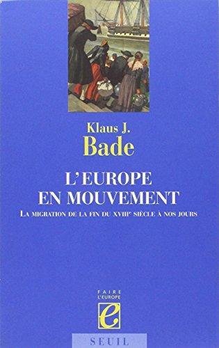 L'Europe en mouvement : la migration de la fin du XVIIIe siècle à nos jours