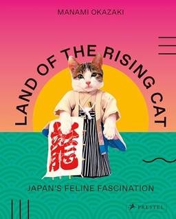 Land of the Rising Cat: Japan's Feline Fascination