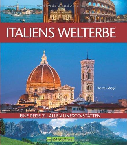 Italiens Welterbe: Eine Reise zu allen Unesco-Stätten