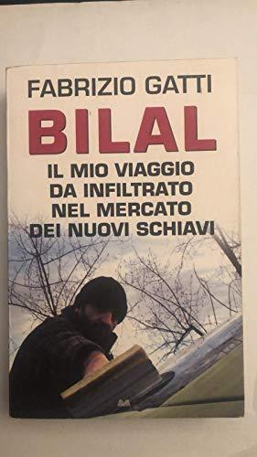 Bilal. Il mio viaggio clandestino nel mercato dei nuovi schiavi (24/7)