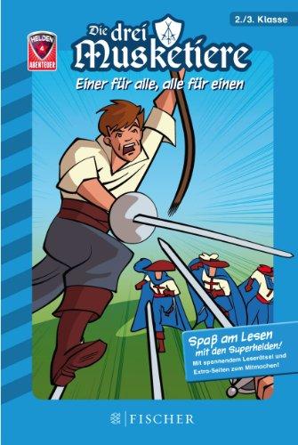 Helden-Abenteuer 04: Die drei Musketiere - Einer für alle, alle für einen: Fischer. Nur für Jungs