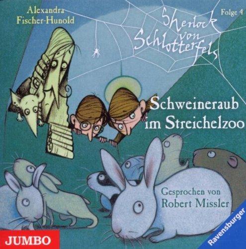 Sherlock Schlotterfels.Schweineraub im Streichelz