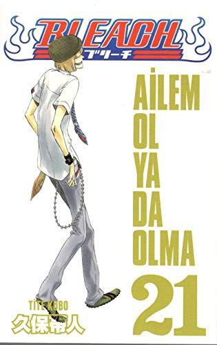 Bleach 21. Cilt-Ailem Ol Ya Da Olma