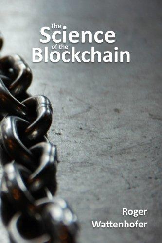 The Science of the Blockchain (Inverted Forest Publishing)