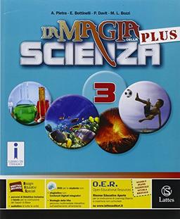 La magia della scienza plus. Per la Scuola media. Con DVD-ROM. Con e-book. Con espansione online (Vol. 3)