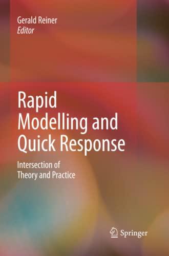 Rapid Modelling and Quick Response: Intersection of Theory and Practice