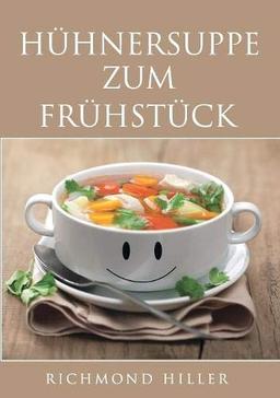 Hühnersuppe zum Frühstück