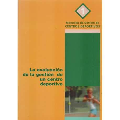 La evaluación de la gestión de un centro deportivo