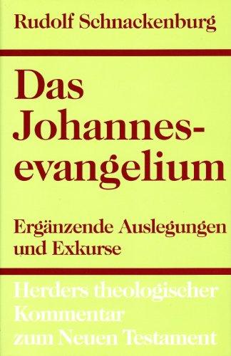 Herders theologischer Kommentar zum Neuen Testament: Das Johannesevangelium: Vierter Teil: Ergänzende Auslegungen und Exkurse: Bd. IV/4