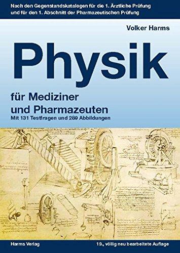 Physik: ein kurzgefasstes Lehrbuch für Mediziner und Pharmazeuten: Mit 131 Testfragen und 289 Abbildungen