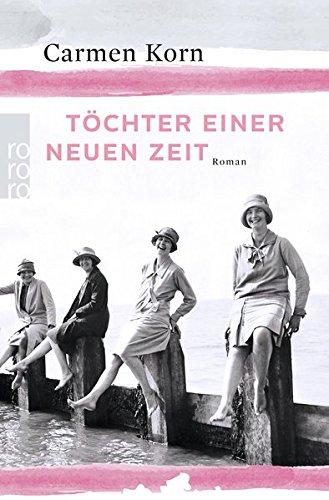 Töchter einer neuen Zeit (Jahrhundert-Trilogie, Band 1)