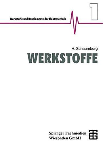 Werkstoffe (Werkstoffe und Bauelemente der E-Technik) (German Edition)