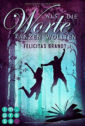 Als die Worte tanzen wollten (Die Geschichtenspringer, Band 2)