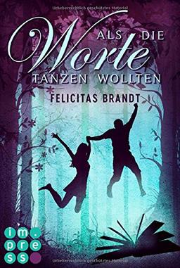 Als die Worte tanzen wollten (Die Geschichtenspringer, Band 2)