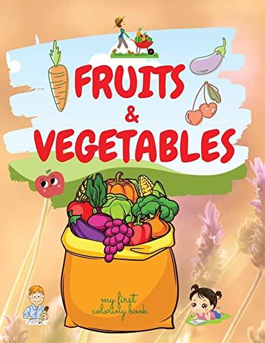 Fruits&Vegetables: My First Coloring Book