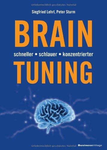 BRAIN-TUNING: schneller, schlauer, konzentrierter