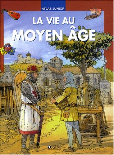 La vie au Moyen Age