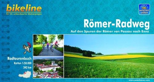 Römer-Radweg: Auf den Spuren der Römer von Passau nach Enns, 1:50 000, wetterfest und reißfest