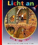 Licht an . . ., Bd.3, Unter der Stadt