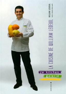 La cuisine de William Ledeuil : ze kitchen galerie