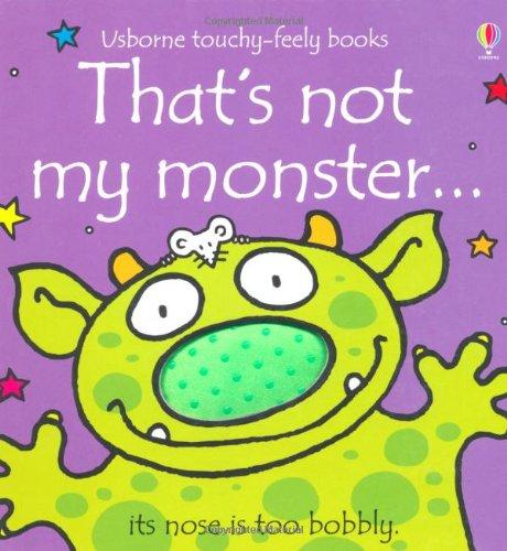 That's Not My Monster... (Usborne Touchy-Feely Books)