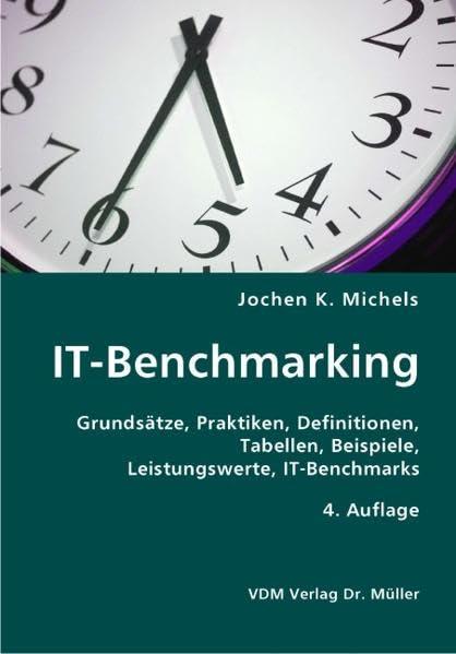 IT-Benchmarking: Grundsätze, Praktiken, Definitionen, Tabellen, Beispiele, Leistungswerte, IT-Benchmarks