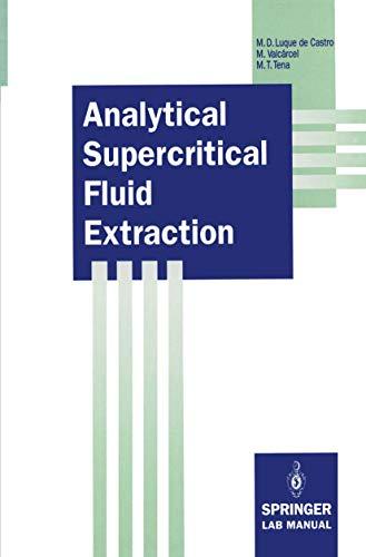 Analytical Supercritical Fluid Extraction (Springer Lab Manuals)