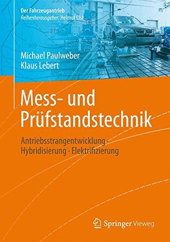 Mess- und Prüfstandstechnik: Antriebsstrangentwicklung · Hybridisierung · Elektrifizierung (Der Fahrzeugantrieb)