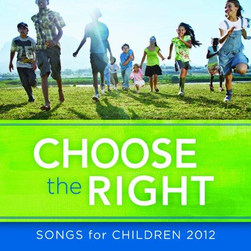 Choose the Right: Songs for Children 2012