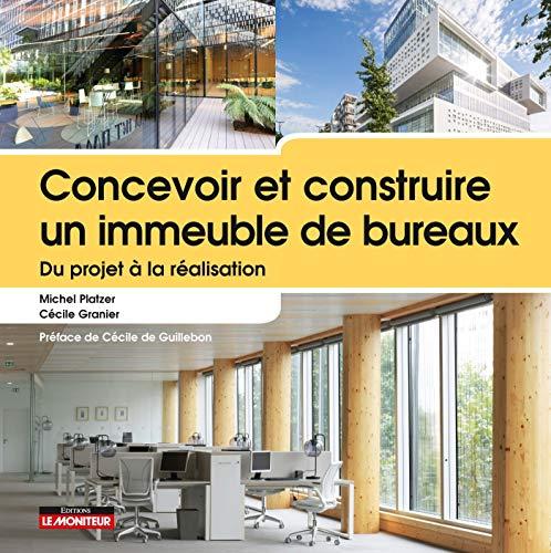 Concevoir et construire un immeuble de bureaux : du projet à la réalisation