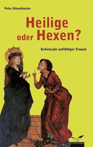 Heilige oder Hexen?