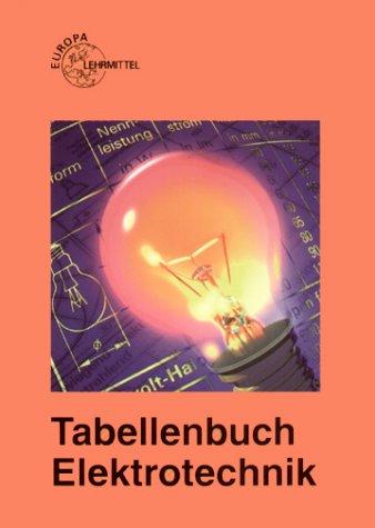 Tabellenbuch Elektrotechnik. Tabellen, Formeln, Normenanwendung. (Lernmaterialien)