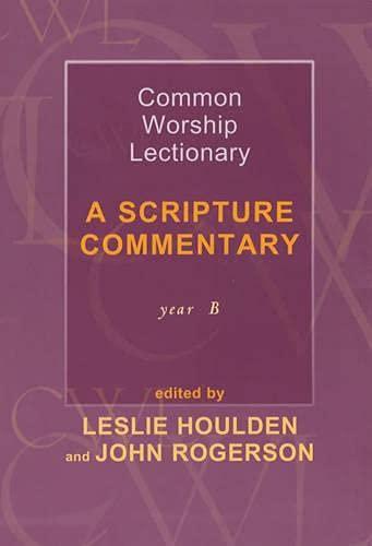 Common Worship Lectionary: A Scripture Commentary (Year B) (Scripture Commentary (Year B) #Houlden, Leslie (Formerly Pro)