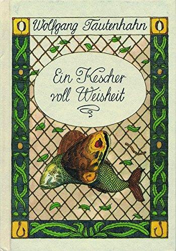 Ein Kescher voll Weisheit: Über 500 Sprichwörter zu Fisch und Fischerei